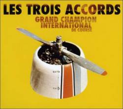 Les Trois Accords : Grand Champion International de Course